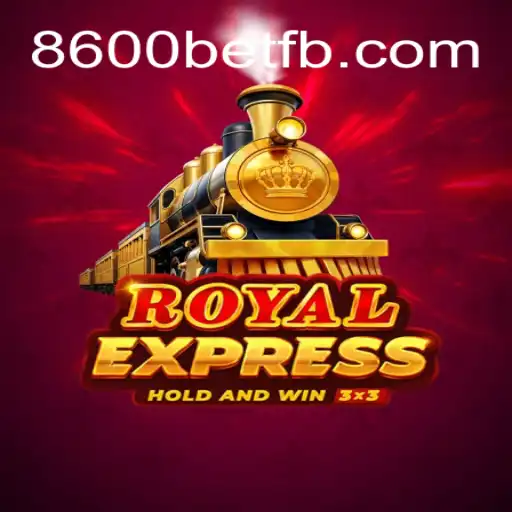 Descubra o Excitante Mundo de RoyalExpress em 8600BET.COM